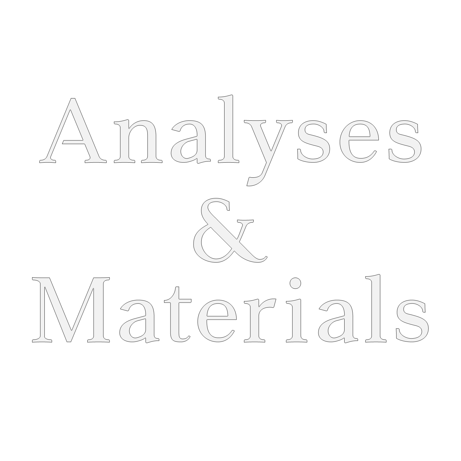 Analyses & Materials